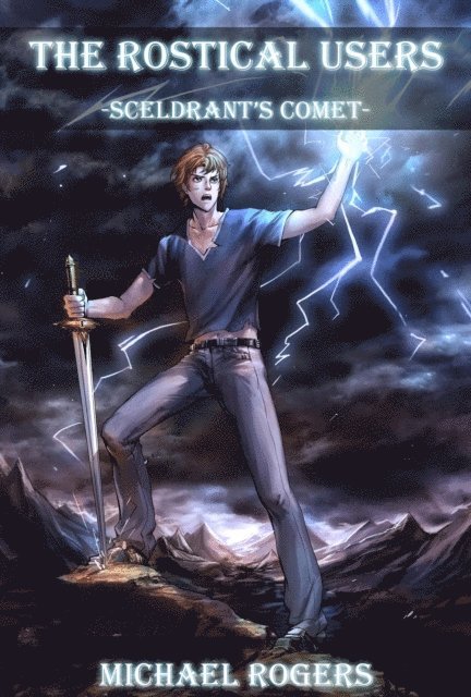 Michael Rogers - Rostical Users - Sceldrant's Comet, E-bok