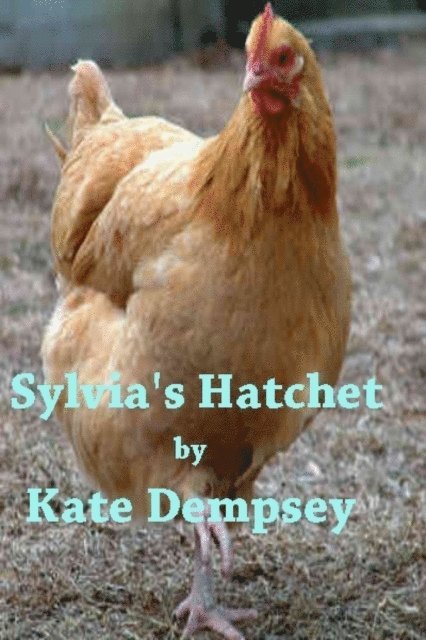 Kate Dempsey - Sylvia's Hatchet, E-bok