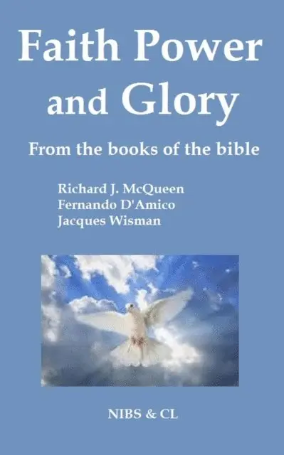 Faith, Power and Glory - From the books of the Bible