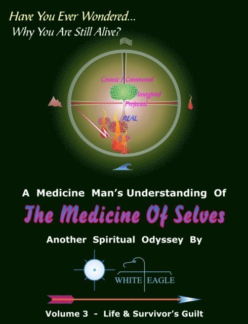 White Eagle - Medicine of Selves Volume 3: Life & Survivor's Guilt, E-bok. Tillgänglighet: Lägg i varukorg