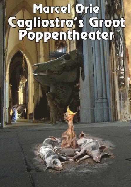 Marcel Orie - Cagliostro's Groot Poppentheater, E-bok