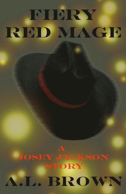 A.L. Brown - Fiery Red Mage - A Josey Jackson Adventure, E-bok
