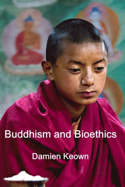 Damien Keown - Buddhism and Bioethics, E-bok
