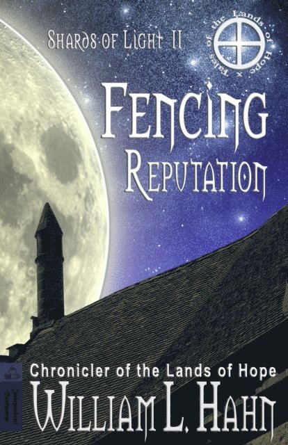 William L. Hahn - Fencing Reputation, E-bok