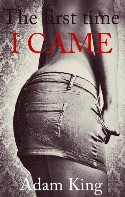 Adam King - first time I came, E-bok