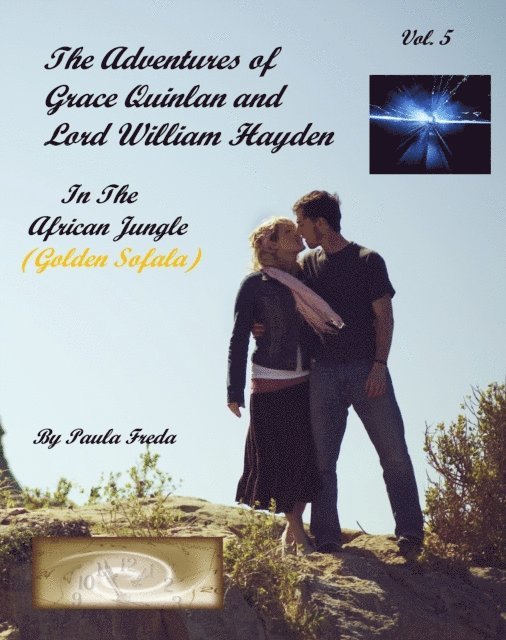 Paula Freda - Adventures of Grace Quinlan and Lord William Hayden in the African Jungle (Golden Sofala) Volume 5, E-bok