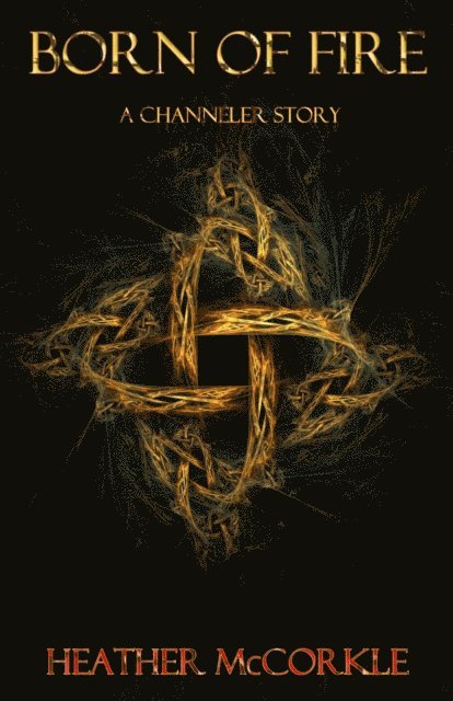Heather McCorkle - Born Of Fire, E-bok