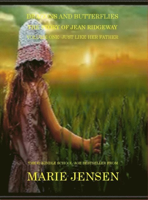 Marie Jensen - Dragons and Butterflies: Just Like Her Father, E-bok