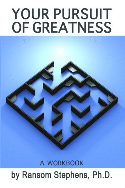 Ransom Stephens - Your Pursuit of Greatness - a workbook, E-bok