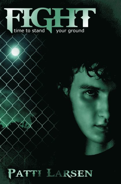 Patti Larsen - Fight (Book Three, The Hunted), E-bok