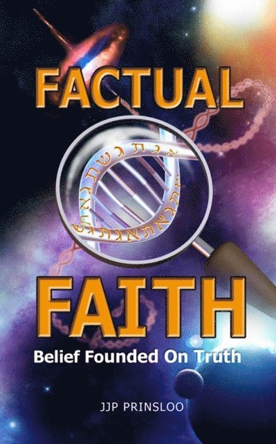 Jaco Prinsloo - Factual Faith - Belief Founded on Truth, E-bok