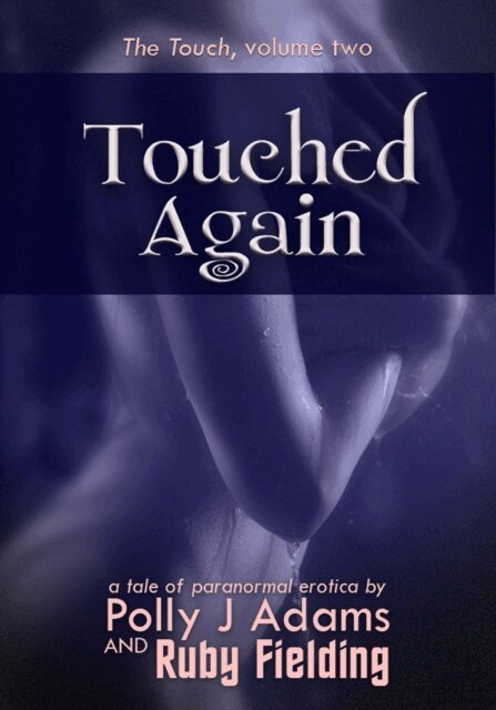 Polly J Adams - Touched Again (a tale of paranormal erotica), E-bok