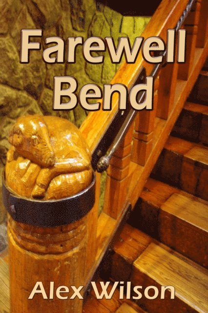 Alex Wilson - Farewell Bend, E-bok