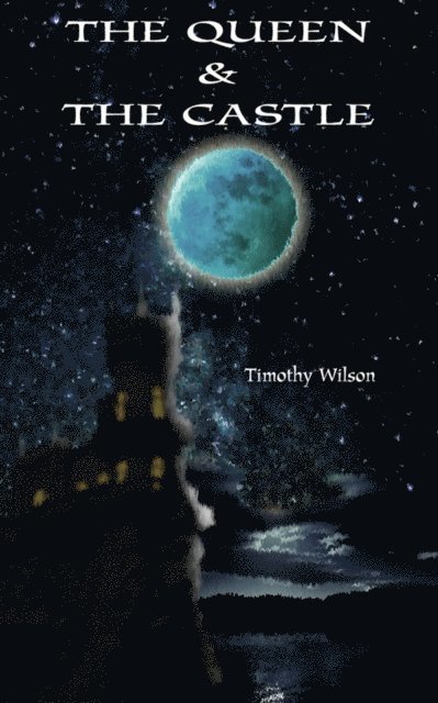 Timothy Wilson - Queen and the Castle, E-bok