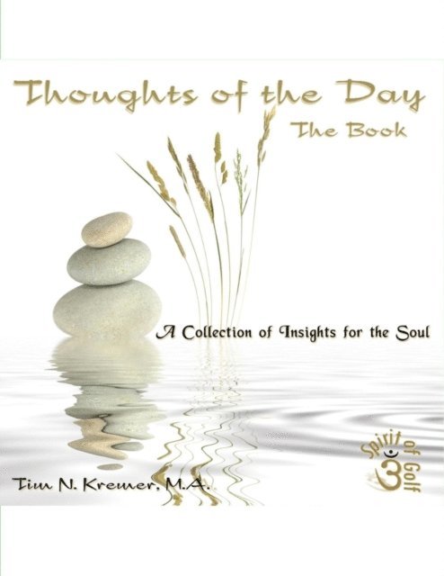 M.A. Tim N. Kremer - Spirit of Golf  -Thoughts of the Day: The Book, E-bok. Tillgänglighet: Lägg i varukorg
