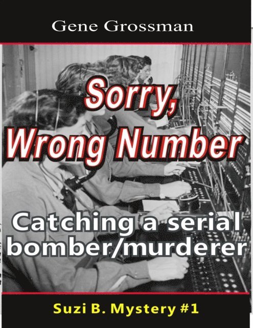 Gene Grossman - ...Sorry, Wrong Number: Suzie B. Mystery #1, E-bok