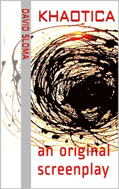 David Sloma - Khaotica: An Original Screenplay, E-bok. Tillgänglighet: Lägg i varukorg