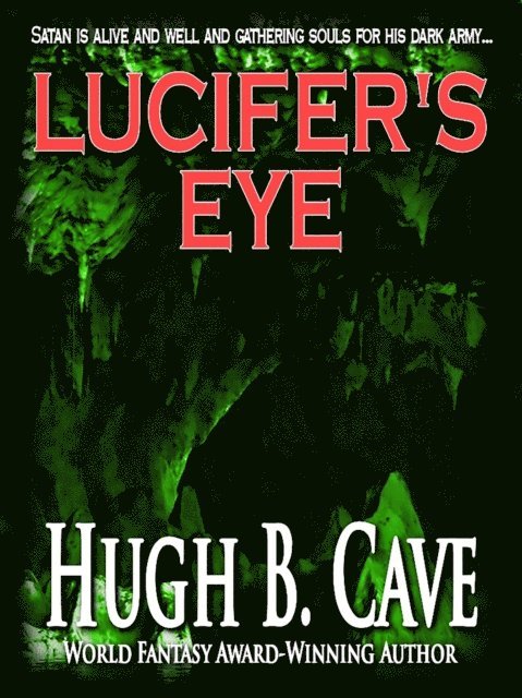 Hugh B. Cave - Lucifer's Eye, E-bok