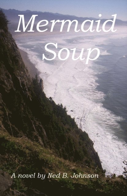 Ned Johnson - Mermaid Soup, E-bok
