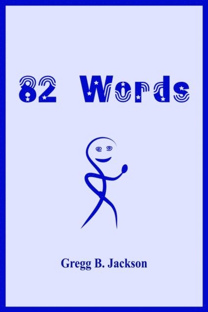 Gregg B. Jackson - 82 Words, E-bok