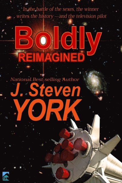 J. Steven York - Boldly Reimagined!, E-bok