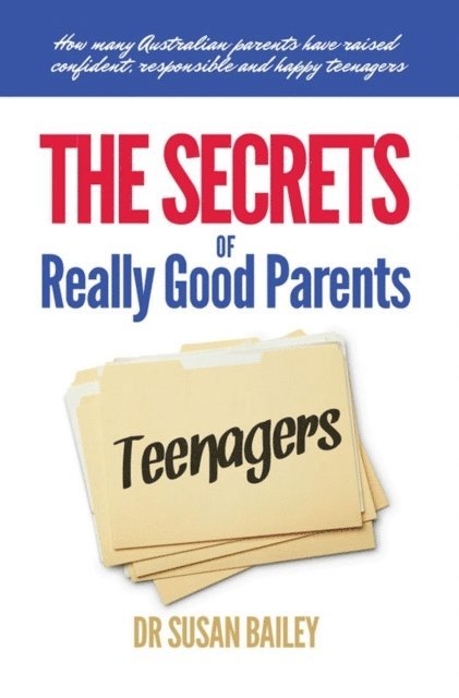 Susan Bailey - Secrets of Really Good Parents of Teenagers, E-bok