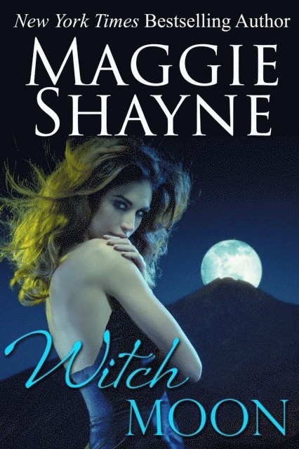 Maggie Shayne - Witch Moon, E-bok