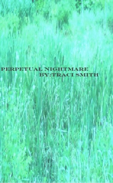 Traci Smith - Perpetual Nightmare, E-bok