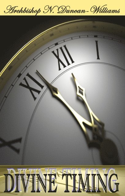 Nicholas Duncan-Williams - Divine Timing, E-bok
