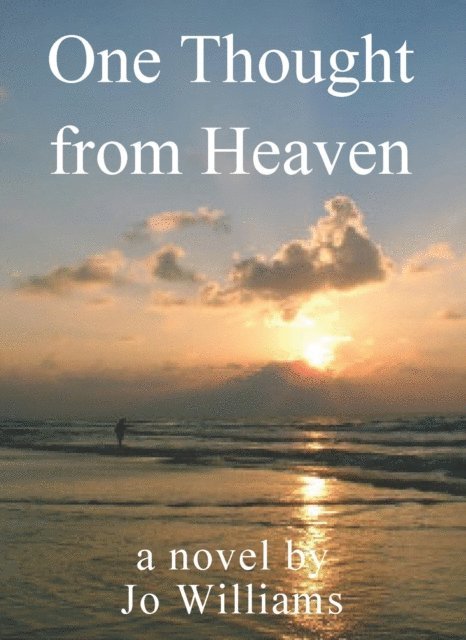 Jo Williams - One Thought from Heaven, E-bok