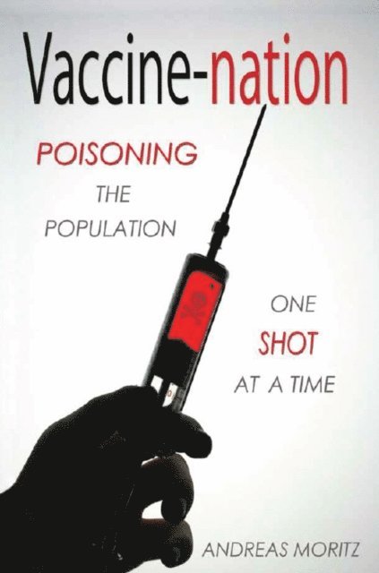 Andreas Moritz - Vaccine-nation, E-bok