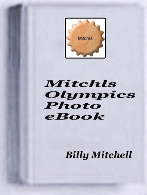 Billy Mitchell - Mitchls Olympics Photo Book, E-bok. Tillgänglighet: Lägg i varukorg