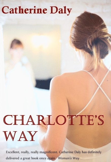 Catherine Daly - Charlotte's Way (Irish Romantic Fiction), E-bok