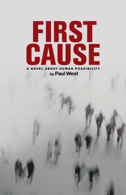Paul West - First Cause, E-bok