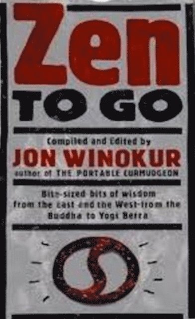 Jon Winokur - Zen to Go, E-bok