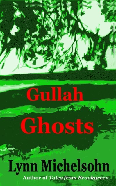 Lynn Michelsohn - Gullah Ghosts: Stories and Folktales from Brookgreen Gardens in the South Carolina Lowcountry with Notes on Gullah Culture and History, E-bok. Tillgänglighet: Lägg i varukorg