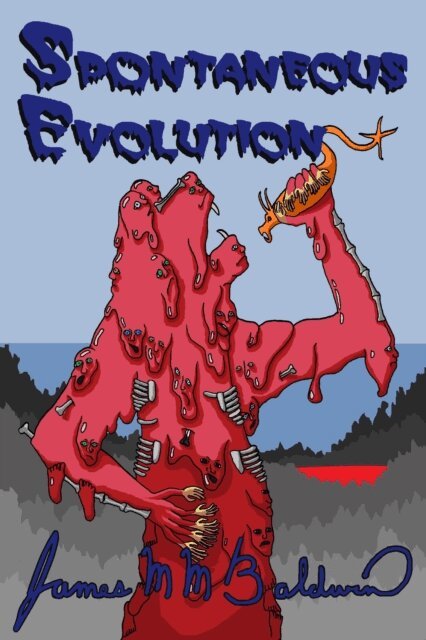 James M M Baldwin - Spontaneous Evolution, E-bok