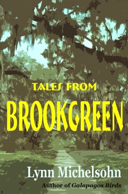 Lynn Michelsohn - Tales from Brookgreen: Gardens, Folklore, Ghost Stories, and Gullah Folktales in the South Carolina Lowcountry, E-bok. Tillgänglighet: Lägg i varukorg