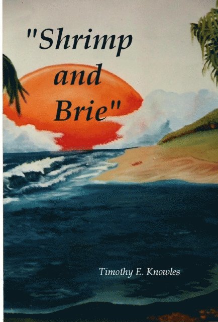 Timothy Knowles - Shrimp and Brie, E-bok