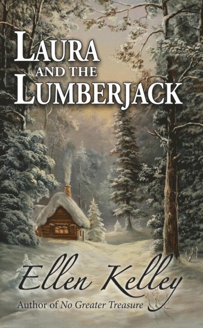 Ellen Kelley - Laura and the Lumberjack, E-bok