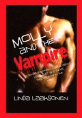 Molly and the Vampire: A sensible woman learns about Love, Lust, and Things That Go Bump in the Night