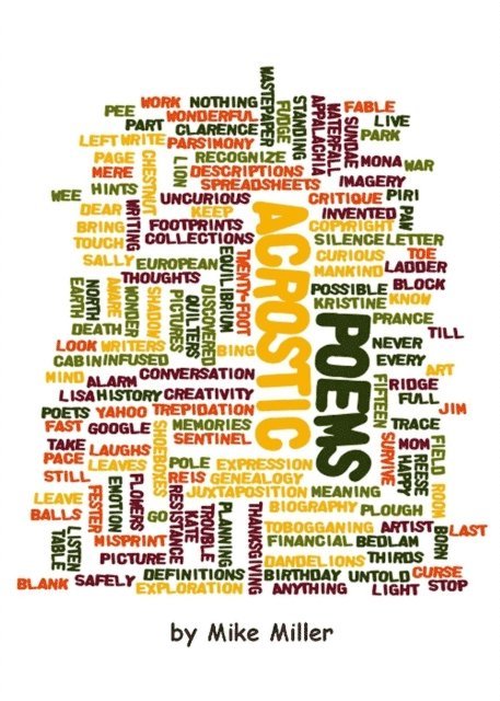 Mike Miller - Acrostic Poems...and some prose, E-bok