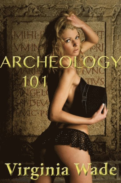 Virginia Wade - Archeology 101, E-bok