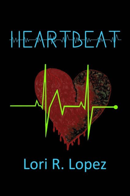 Lori R. Lopez - Heartbeat, E-bok