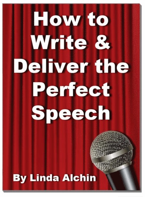 Linda Alchin - How to Write and Deliver the Perfect Speech, E-bok