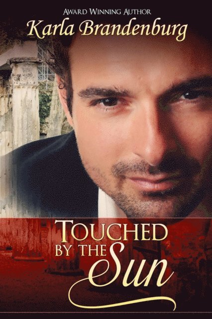 Karla Brandenburg - Touched by the Sun, E-bok