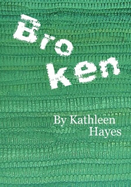 Kathleen Hayes - Broken, E-bok