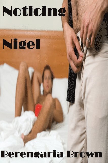 Berengaria Brown - Noticing Nigel, E-bok. Tillgänglighet: Lägg i varukorg