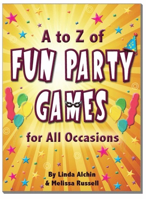 Linda Alchin, Melissa Russell - to Z of Fun Party Games for All Occasions, E-bok