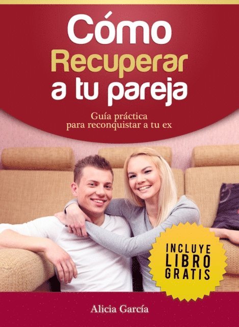 Alicia Garcia - Como recuperar a tu pareja, E-bok
